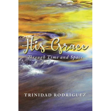 His Grace: Through Time and Space