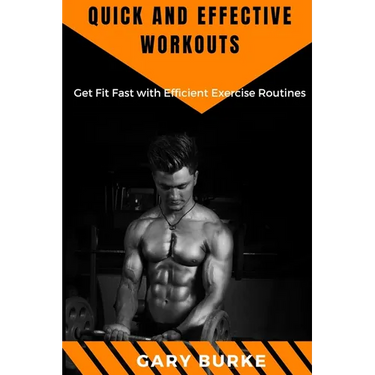 Quick and Effective Workouts: Get Fit Fast with Efficient Exercise Routines