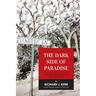 The Dark Side of Paradise: Odd and Intriguing Stories from Vero Beach