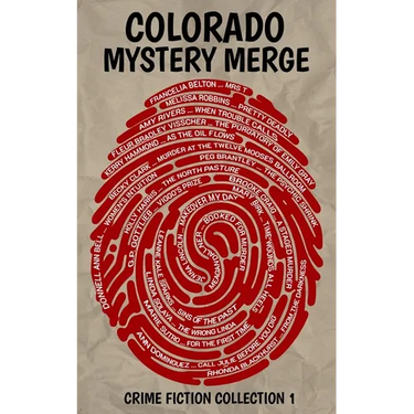 Colorado Mystery Merge-Crime Fiction Collection 1