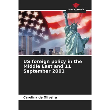 US foreign policy in the Middle East and 11 September 2001