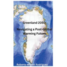 Greenland 2050: Navigating a Post-Global Warming Future