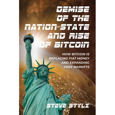 Demise of the Nation-State and Rise of Bitcoin