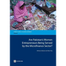 Are Pakistan's Women Entrepreneurs Being Served by the Microfinance Sector?