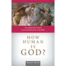 How Human Is God?: Seven Questions about God and Humanity in the Bible