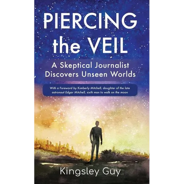 Piercing the Veil: A Skeptical Journalist Discovers Unseen Worlds (deluxe)