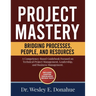 Project Mastery: Bridging Processes, People, and Resources