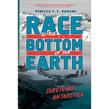 Race to the Bottom of the Earth: Surviving Antarctica