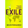 Exile: Rejecting America and Finding the World