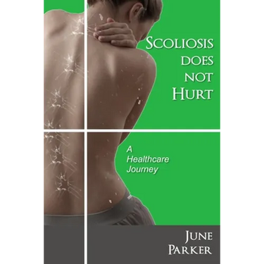 Scoliosis Does Not Hurt: A healthcare journey