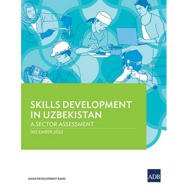 Skills Development in Uzbekistan: A Sector Assessment