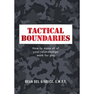 Tactical Boundaries: How to Make All of Your Relationships Work for You