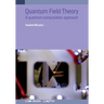 Quantum Field Theory: A quantum computation approach