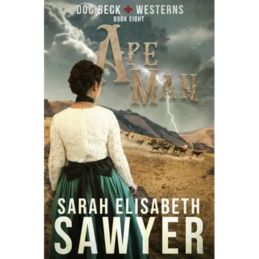 Ape Man (Doc Beck Westerns Book 8)