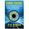 Dynamic Tensions: Essays on Balancing Privacy, Security and Identity in the 21st Century
