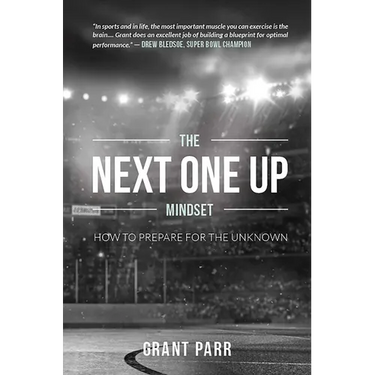The Next One Up Mindset: How to Prepare for the Unknown