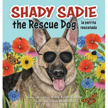 Shady Sadie, the Rescue Dog / la perrita rescatada