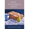 The Pure Inconstancy of Grace