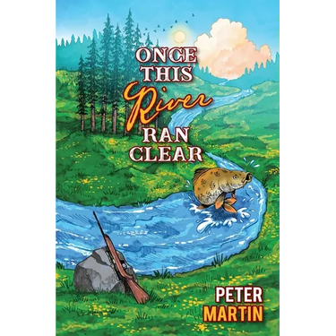 Once This River Ran Clear