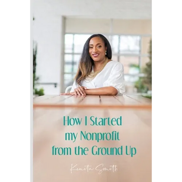 How I Started My Nonprofit from the Ground Up: Have an idea for a nonprofit, but not sure where to start?