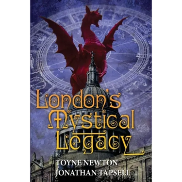 London's Mystical Legacy: Alternative biography of London