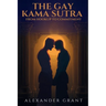The Gay Kama Sutra: From Hookup to Committment