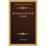 The Quick or the Dead? A Study