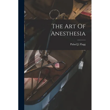 The Art Of Anesthesia