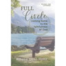 Full Circle: Coming Home to the Faithfulness of God