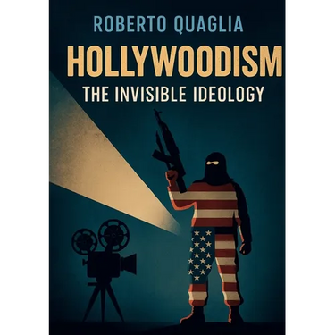 Hollywoodism: The Invisible Ideology