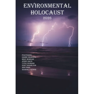 Environmental Holocaust 2026
