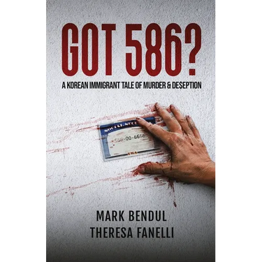 Got 586?: A Korean Immigrant Tale of Murder & De$eption