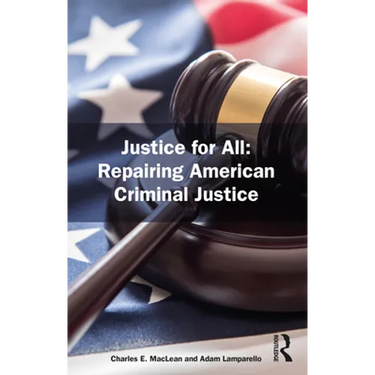 Justice for All: Repairing American Criminal Justice