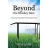 Beyond the Monkey Bars: Overcoming the Deception of My Formative Years