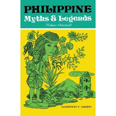 PHILIPPINE Myths & Legends (Values-Oriented)
