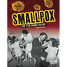 Smallpox: How a Pox Changed History