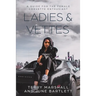 Ladies & Vettes: A Guide for the Female Corvette Enthusiast