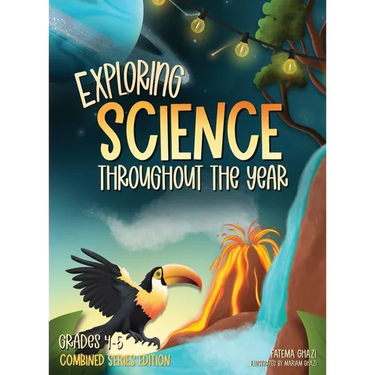 Exploring Science Throughout the Year: Daily Science Workbook (Combined Series Edition) for the Entire Year Grades 4-5: Life, Earth, Space, and Physic