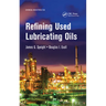 Refining Used Lubricating Oils