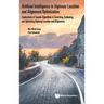 Artificial Intelligence in Highway Location and Alignment Optimization: Applications of Genetic Algorithms in Searching, Evaluating, and Optimizing Hi
