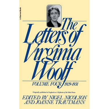 The Letters of Virginia Woolf: Volume IV: 1929-1931
