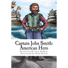 Captain John Smith: American Hero