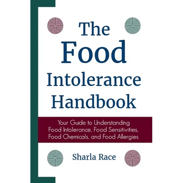 The Food Intolerance Handbook: Your Guide to Understanding Food Intolerance, Food Sensitivities, Food Chemicals, and Food Allergies