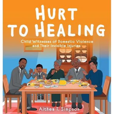 Hurt to Healing: Child Witnesses of Domestic Violence and Their Invisible Injuries