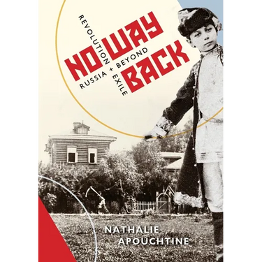 No Way Back - Revolution and Exile, Russia and Beyond