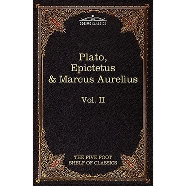 The Apology, Phaedo and Crito by Plato; The Golden Sayings by Epictetus; The Meditations by Marcus Aurelius: The Five Foot Shelf of Classics, Vol. II