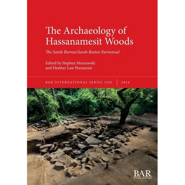 The Archaeology of Hassanamesit Woods: The Sarah Burnee/Sarah Boston Farmstead