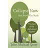 Collapse Now and Avoid the Rush