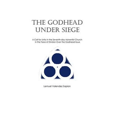 The Godhead Under Siege: A Call for Unity in the Seventh-day Adventist Church in the Face of Division Over the Godhead Issue