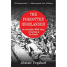 The Forgotten Highlander: An Incredible WWII Story of Survival in the Pacific